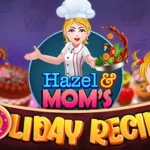 Play Hazel & Mom'S Recipes Game Online
